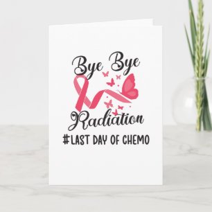 Carte Dernier Jour De Chimo Cancer Survivant Fin De Radi