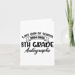 Carte Dernier jour d'école 2025 Autographe 8e année dipl