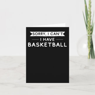 Carte Désolé, je ne peux pas avoir de basket-ball