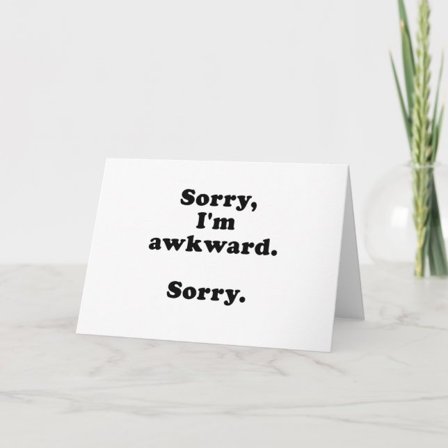 Carte Désolé, Je Suis Awkward Désolé (Devant)