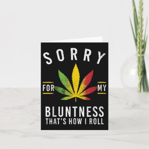 Carte Désolé Pour Ma Bluntness, C'Est Comme Ça Que Je Ro