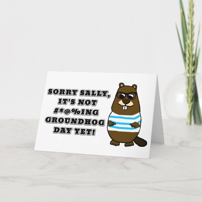 Carte Désolé Sally, ce n'est pas #*@%ing Jour de marmott (Devant)