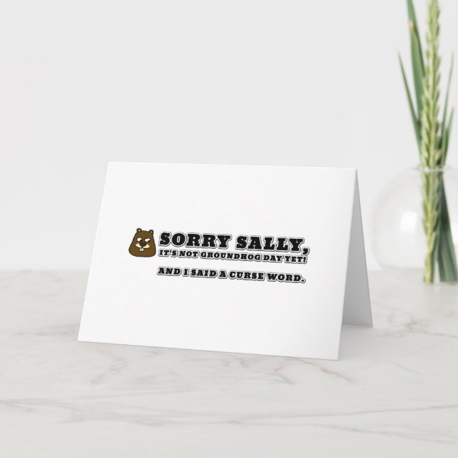 Carte Désolé Sally, pas la journée des marmottes, et j'a (Devant)