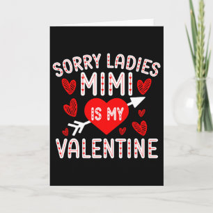 Carte Désolées Mesdames Mimi Est Ma Saint-Valentin Garço