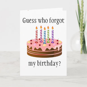 Carte Devinez Qui A Oublié Mon Anniversaire ?