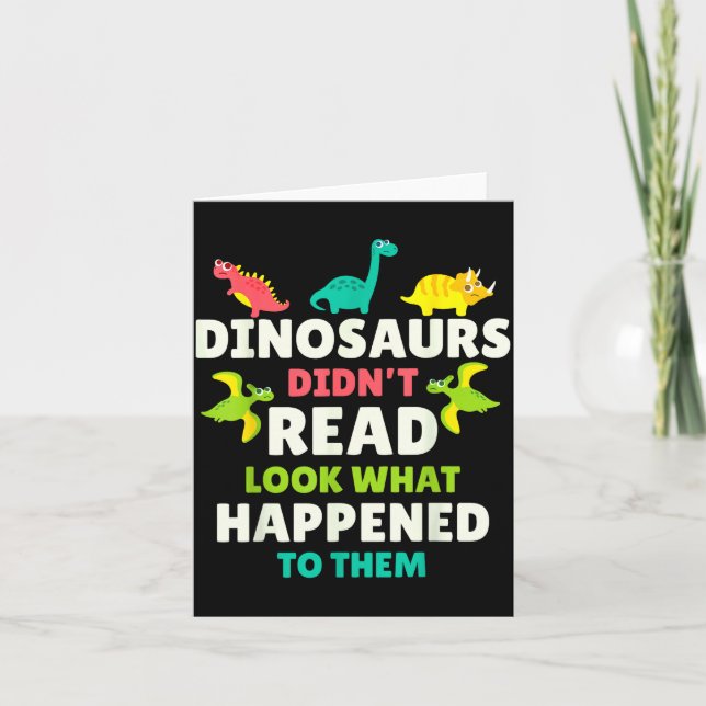 Carte Dinosaurs Didn’t Read Funny Teacher Gift Clroom Hu (Devant)
