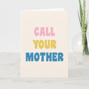 Carte Dire Drôle Appelez Votre Mère Mignonne Citation De