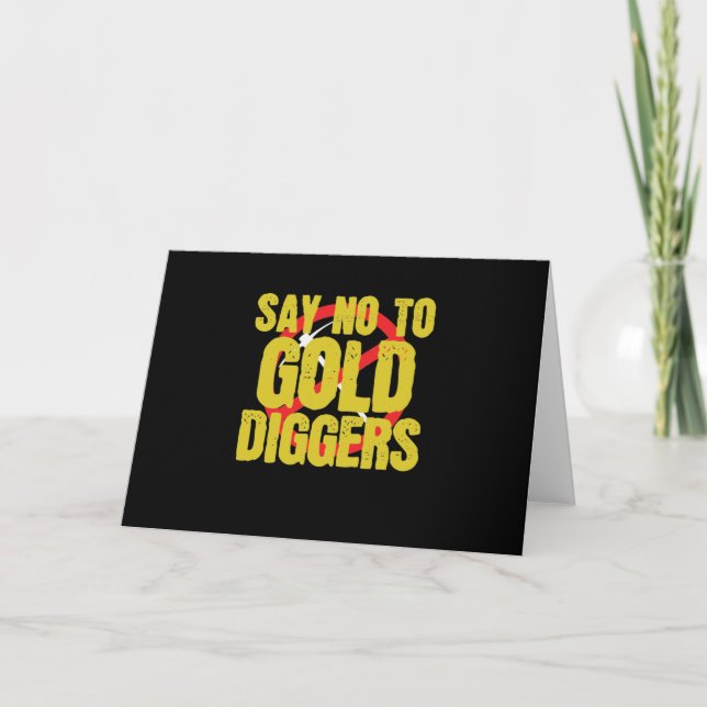 Carte Dites non à Gold Diggers Metall (Devant)