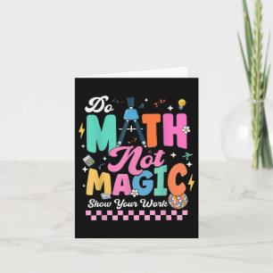 Carte Do Math Not Magic Funny Math Enseignants Math Stud