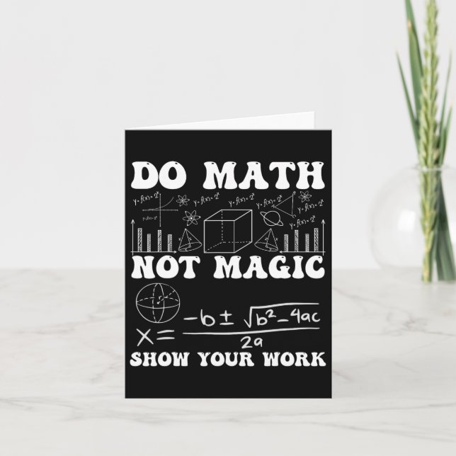 Carte Do Math Not Magic Montrer Votre Travail Math Retou (Devant)