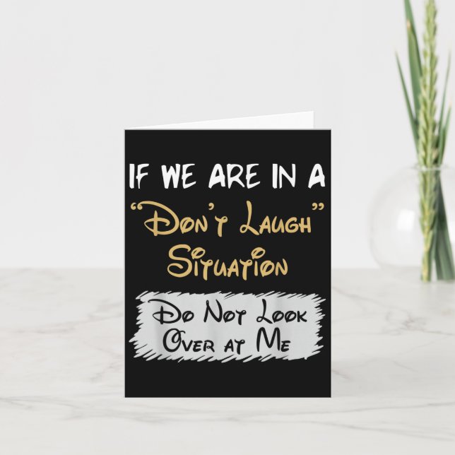 Carte Don’t Laugh Situation Dont Look Over At Me Funny Q (Devant)