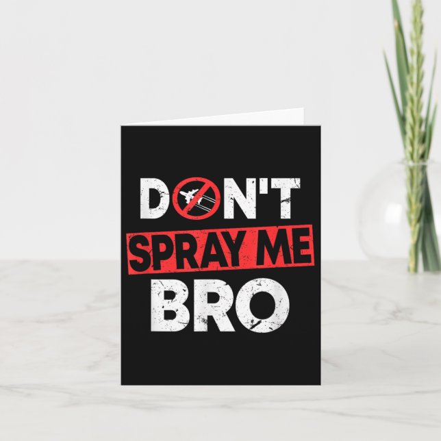 Carte Don’t Spray Me Bro _ Funny Chemtrails Consracy Quo (Devant)