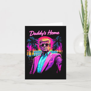 Carte Donald Trump Daddy's Home Mème Art amusant
