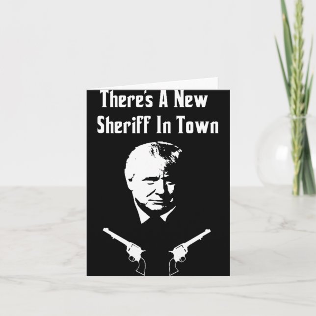 Carte Donald Trump New Sheriff In Town  (Devant)