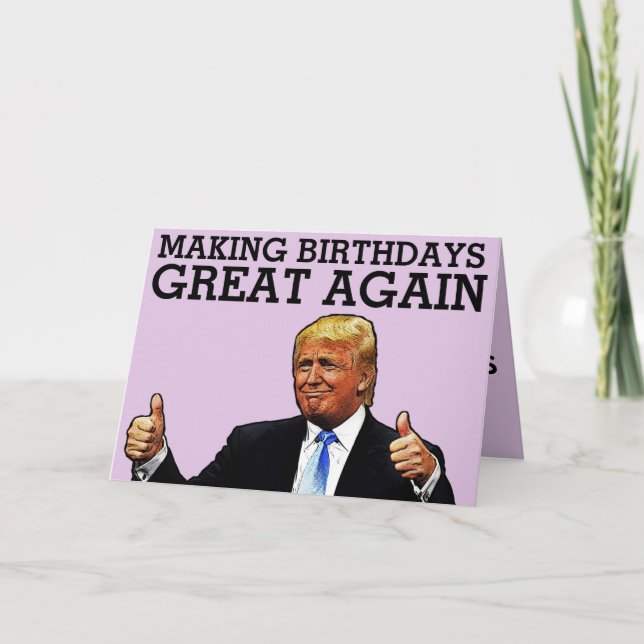 CARTE DONALD TRUMP RENDRE LES ANNIVERSAIRES GRANDS À NOU (Devant)