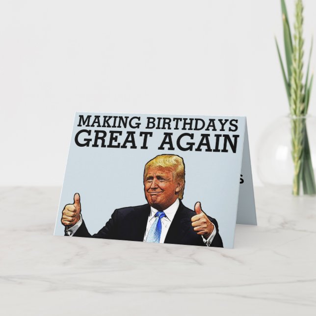 CARTE DONALD TRUMP RENDRE LES ANNIVERSAIRES GRANDS À NOU (Devant)