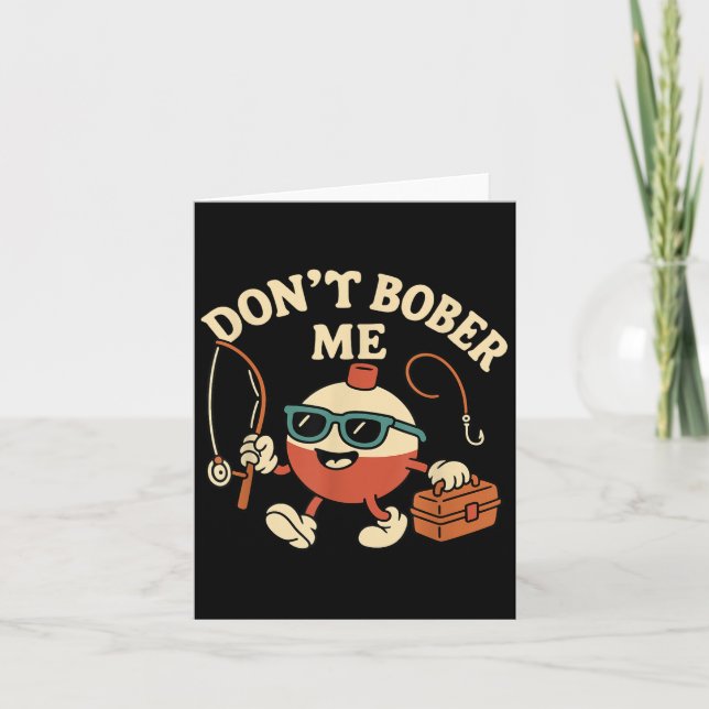 Carte Don't Bobber Me Funny Fishing Bobber Quote  (Devant)