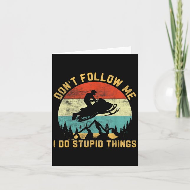 Carte Don't Follow Me I Do Stud Things-snowmobile Motor  (Devant)