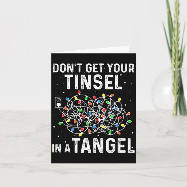 Carte Don't Get Your Tinsel In A Tangle Funny Xmas Light (Devant)
