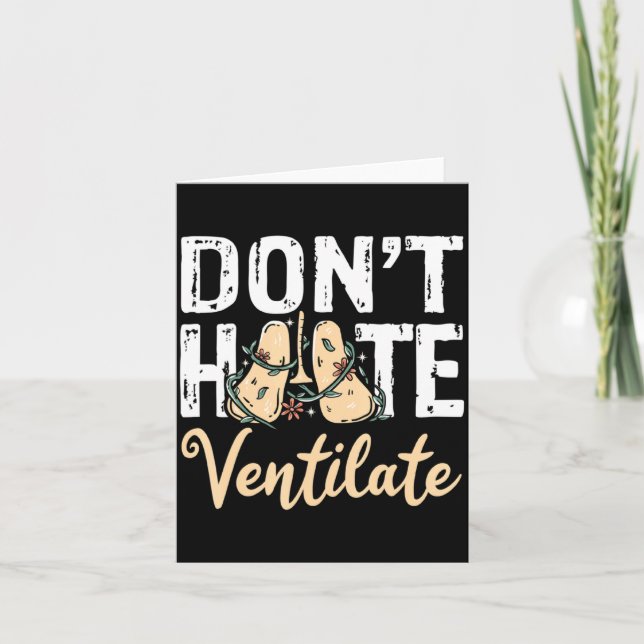 Carte Dont Hate Ventilate Resratory Therast Pulmono  (Devant)