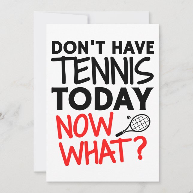 Carte Don't have tennis today. Now What ? (Devant)