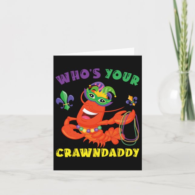Carte Dont Votre Crawdaddy Crawfish Funny Mardi Gras Cad (Devant)