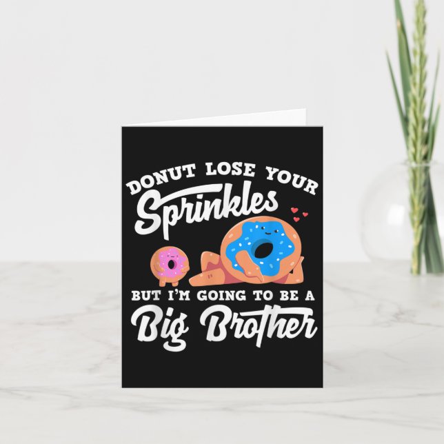 Carte Donut Lose Your Sprinkels I'm Going To Be A Big Br (Devant)