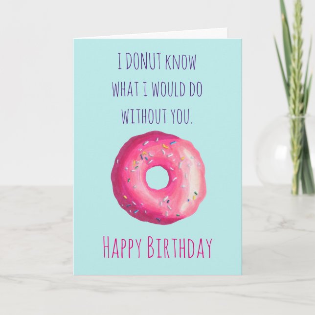 Carte Donut Pun Drôle Mignonne Bonne Anniversaire (Devant)