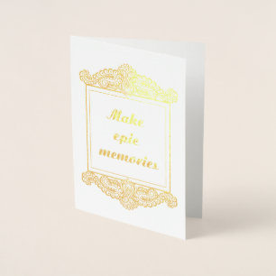 Carte Dorée Faites des souvenirs épiques - Citation positive