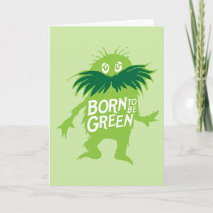 Carte Dr Seuss   Lorax - Né Pour Être Vert
