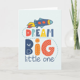 Carte Dream Big Little One Rocket