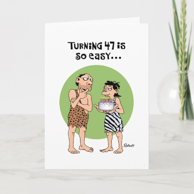 Carte Drôle 47ème anniversaire Salutation (Devant)
