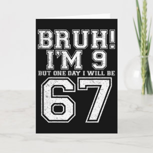 Carte Drôle 67 Six Sept Teen Bruh Neuf 9 Anniversaire