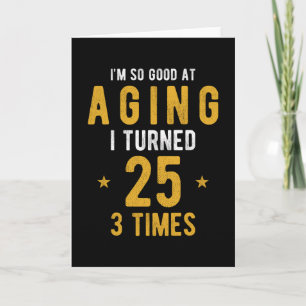 Carte Drôle 75e anniversaire cadeau dire