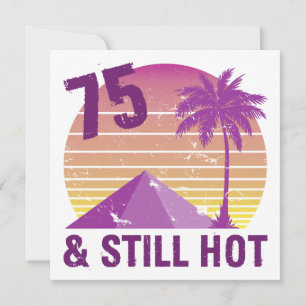 Carte Drôle 75e Anniversaire Hot