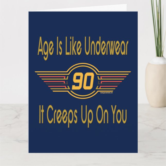 Carte Drôle 90e anniversaire Cadeaux. L'âge est comme le (Devant)