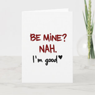 Carte drôle anti-Saint-Valentin Je vais bien