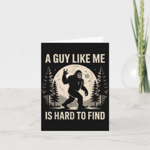 Carte Drôle Bigfoot Un Mec Comme est Difficile à Trouver