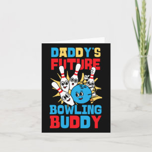Carte Drôle Bowling Toddler Le Futur Bowling Buddy de pa