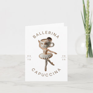 Carte Drôle Cappuccina Ballerina Cappuccino Danseuse Caf