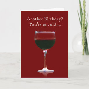 Carte drôle d'anniversaire de vin vous n'êtes pas