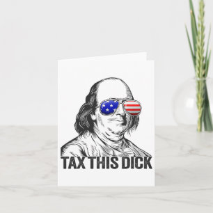 Carte Drôle de Benjamin Franklin patriotique Taxe Ce Wil