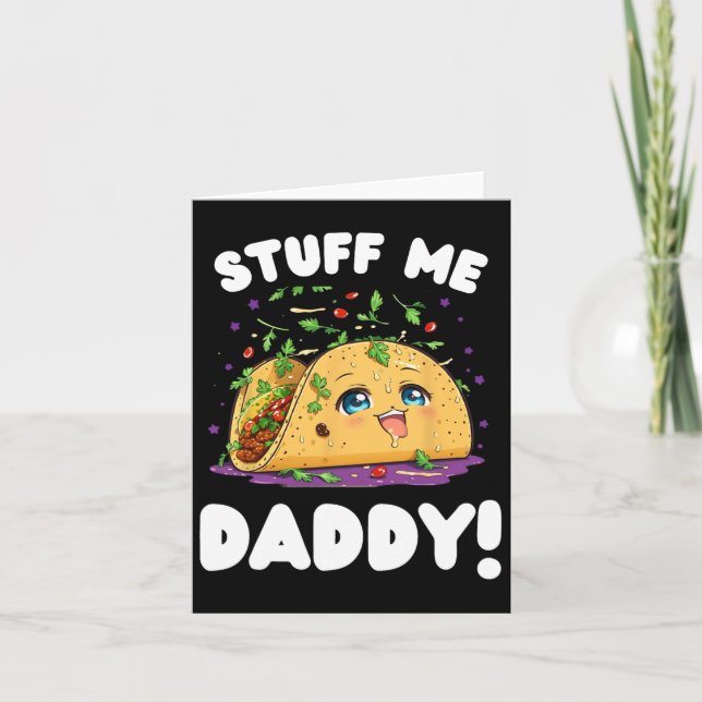 Carte Drôle de sale truc Moi Papa Naughty Taco Et Pun Fo (Devant)