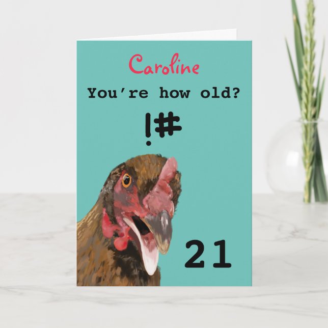 Carte Drôle insultant ironique poule de 21ème anniversai (Devant)