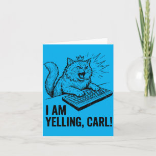 Carte Drôle Je Hurle Carl Fait Chat Mème Humour Citation