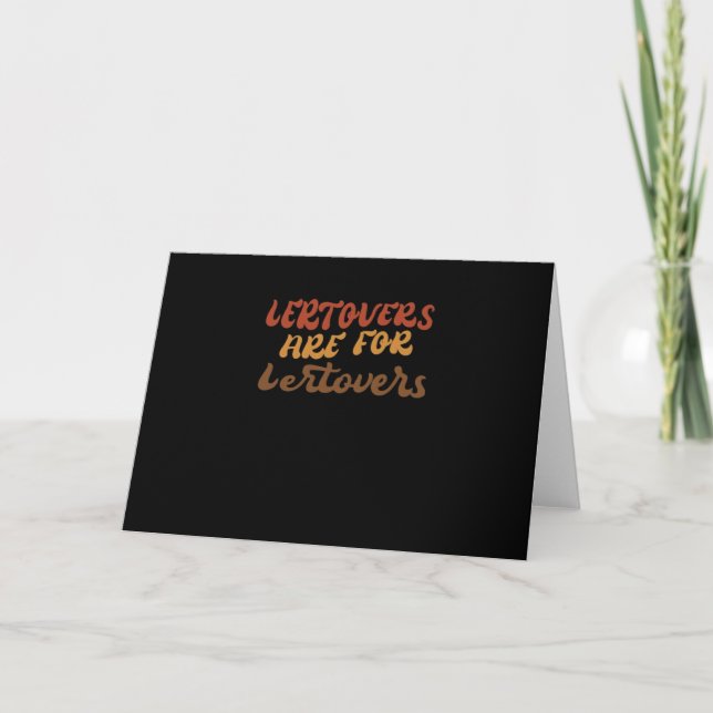 Carte Drôle Leftoto Sont Pour Quitters Thanksgiving Esse (Devant)