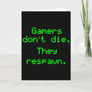Carte Drôle Les Joueurs Nerdy ne meurent pas Ils Respawn