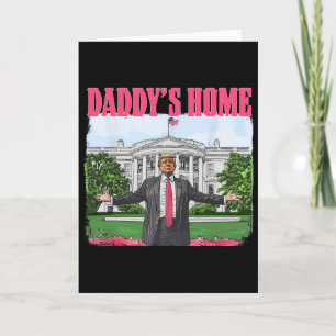 Carte Drôle Papa est à la maison Trump Rose 2024 Maison 