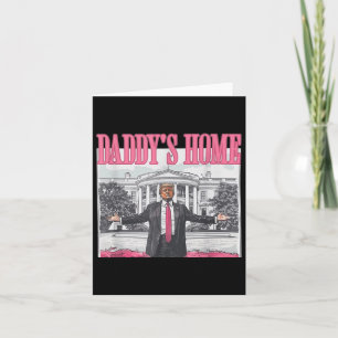 Carte Drôle Papa est à la maison Trump Rose 2024 Reprene