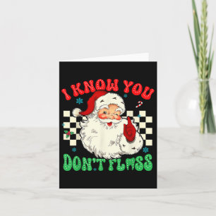 Carte Drôle Père Noël Je sais que vous n'avez pas perdu 